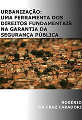Urbanização: Uma Ferramenta dos Direitos Fundamentais na Garantia da Segurança Pública